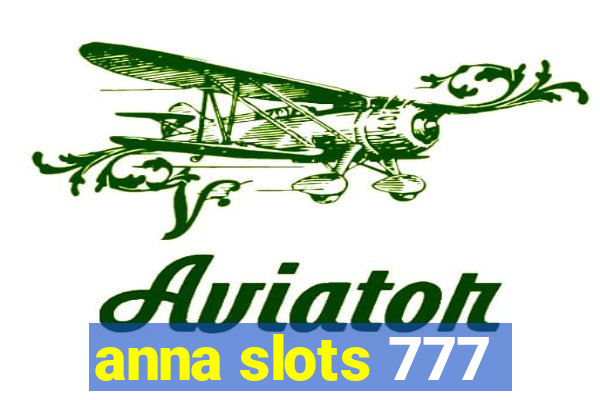 anna slots 777